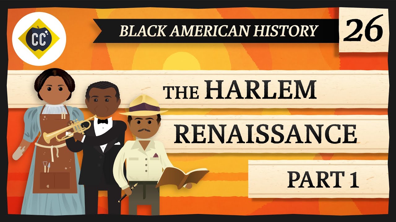 Arts And Letters Of The Harlem Renaissance: Crash Course Black American History #26