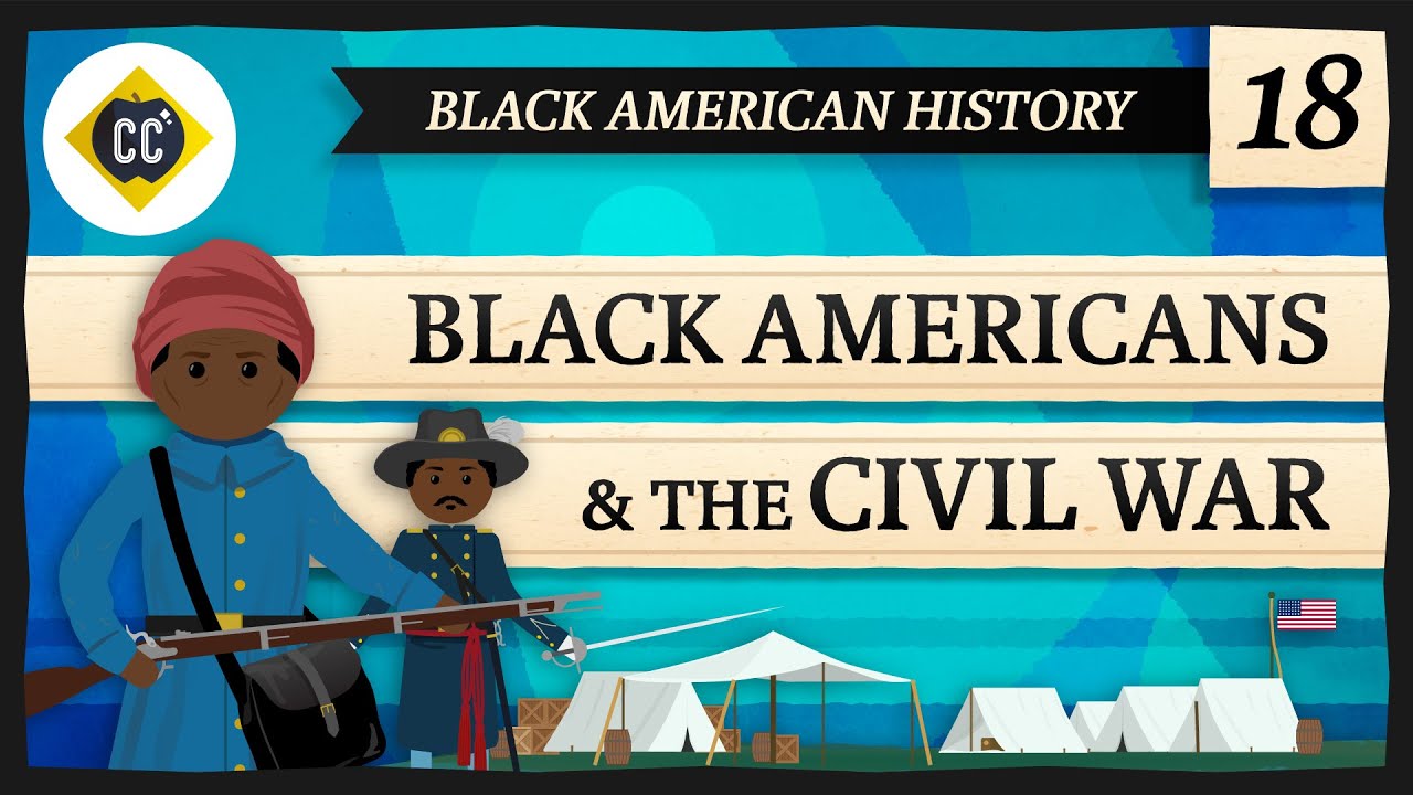 image 0 Black Americans In The Civil War: Crash Course Black American History #18