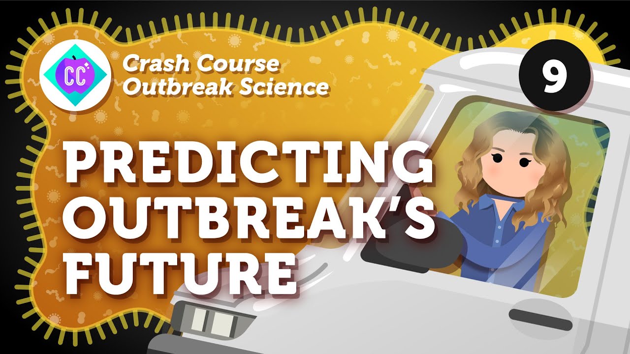 Can We Predict An Outbreak's Future? - Modeling: Crash Course Outbreak Science #9