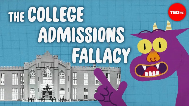 Can You Outsmart The College Admissions Fallacy? - Elizabeth Cox