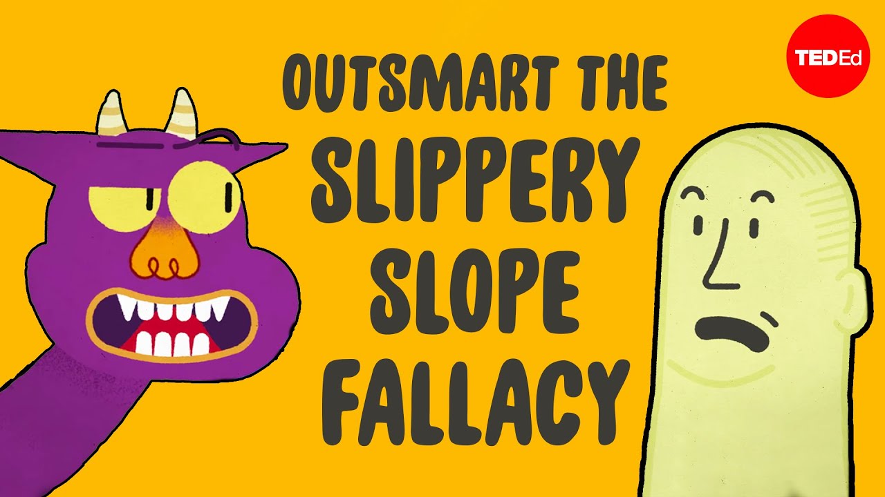 Can You Outsmart The Slippery Slope Fallacy? - Elizabeth Cox