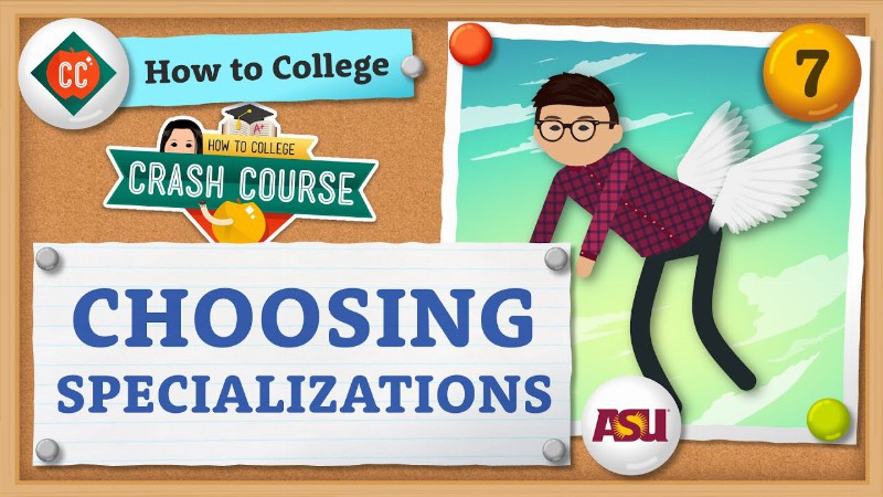 image 0 Choosing A Specialization : Crash Course : How To College