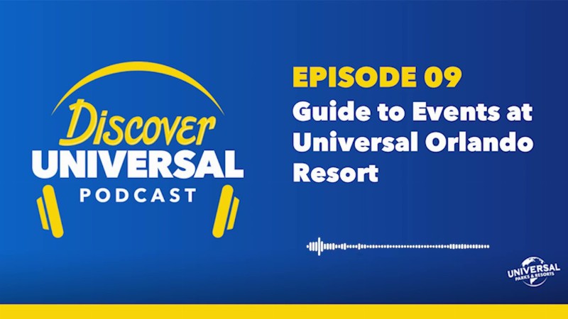 Discover Universal Ep 09: Guide To Events At Universal Orlando Resort