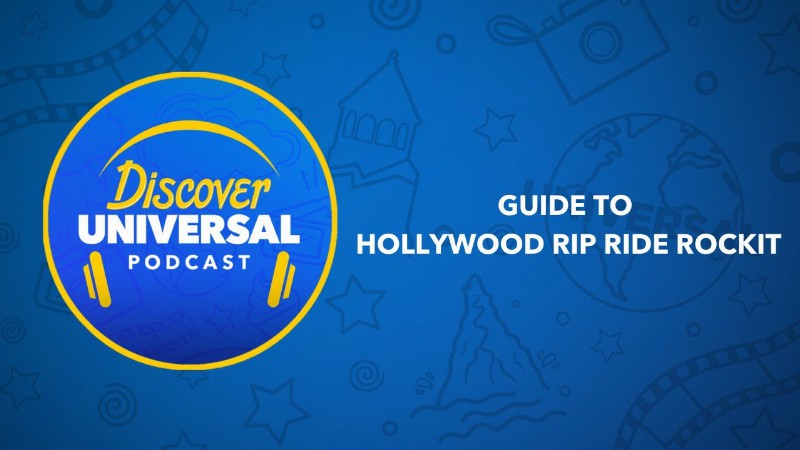 image 0 Discover Universal Podcast: Guide To Hollywood Rip Ride Rockit