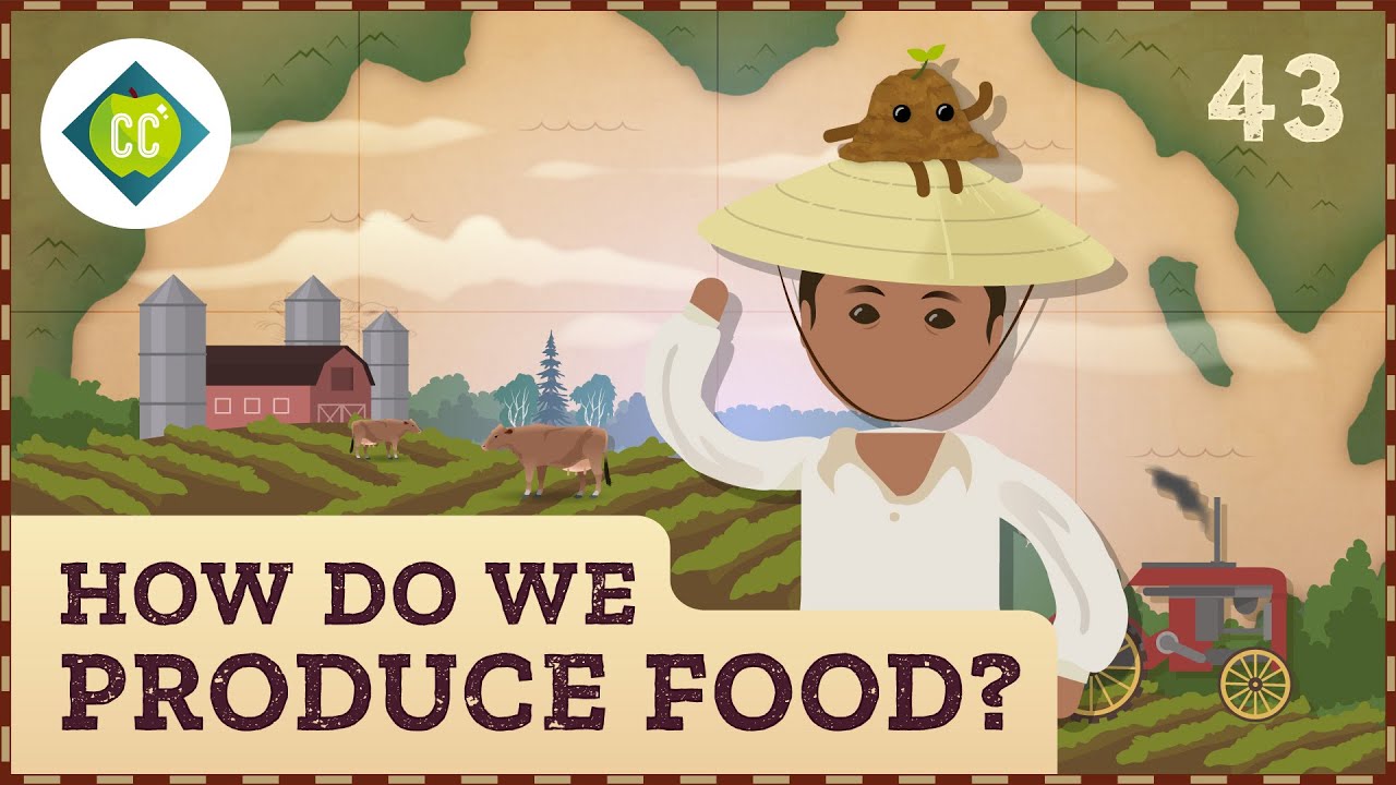 image 0 How Do We Produce Food? Crash Course Geography #43