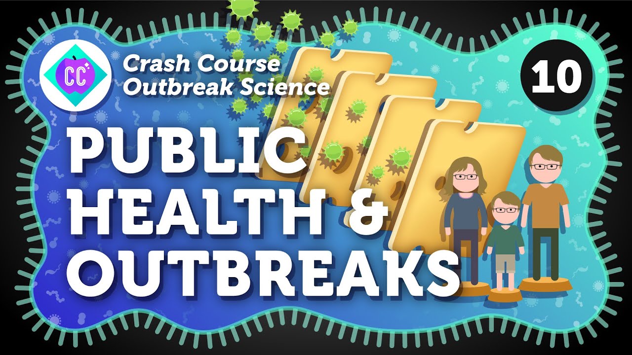 How Does Public Health Tackle Outbreaks? Crash Course Outbreak Science #10
