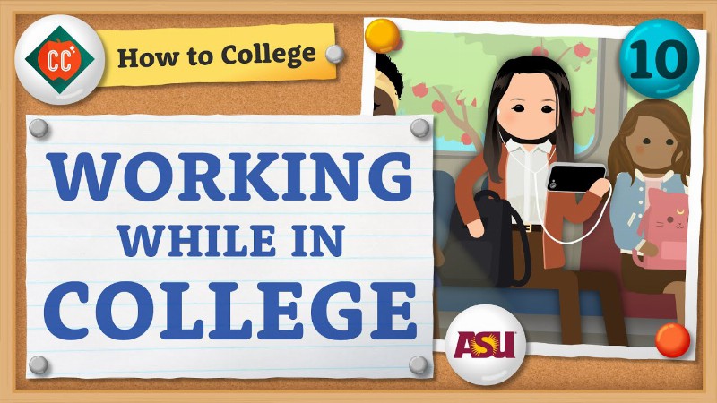 How To Work In College : Crash Course : How To College