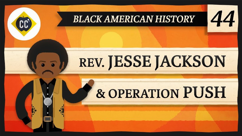 image 0 Jesse Jackson: Crash Course Black American History #44