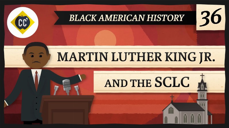 Martin Luther King Jr: Crash Course Black American History #36