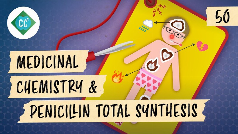 image 0 Medicinal Chemistry And Penicillin Total Synthesis: Crash Course Organic Chemistry #50