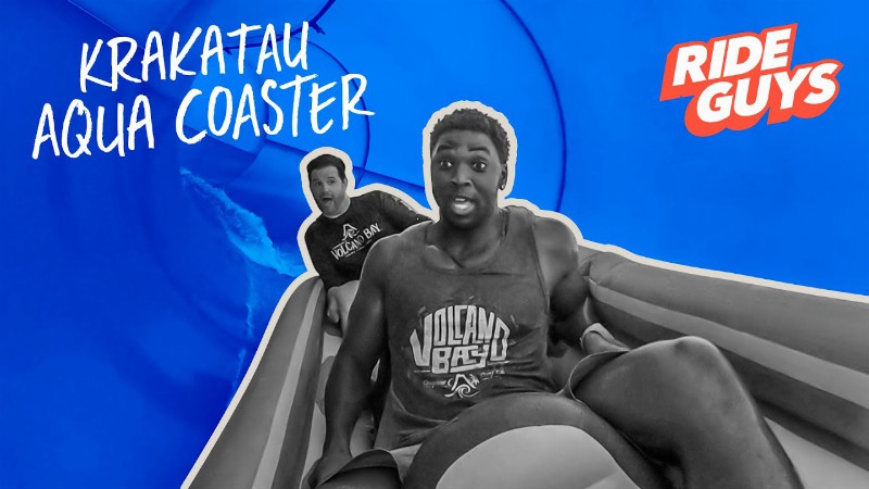 Ride Guys - Krakatau Aqua Coaster