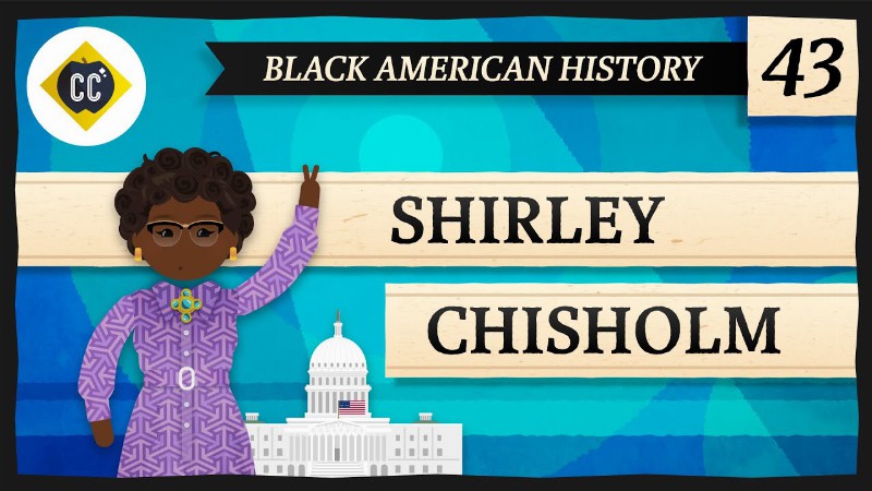 image 0 Shirley Chisholm: Crash Course Black American History #43