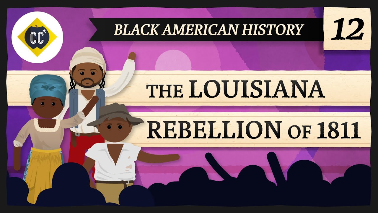 The Louisiana Rebellion Of 1811: Crash Course Black American History #12