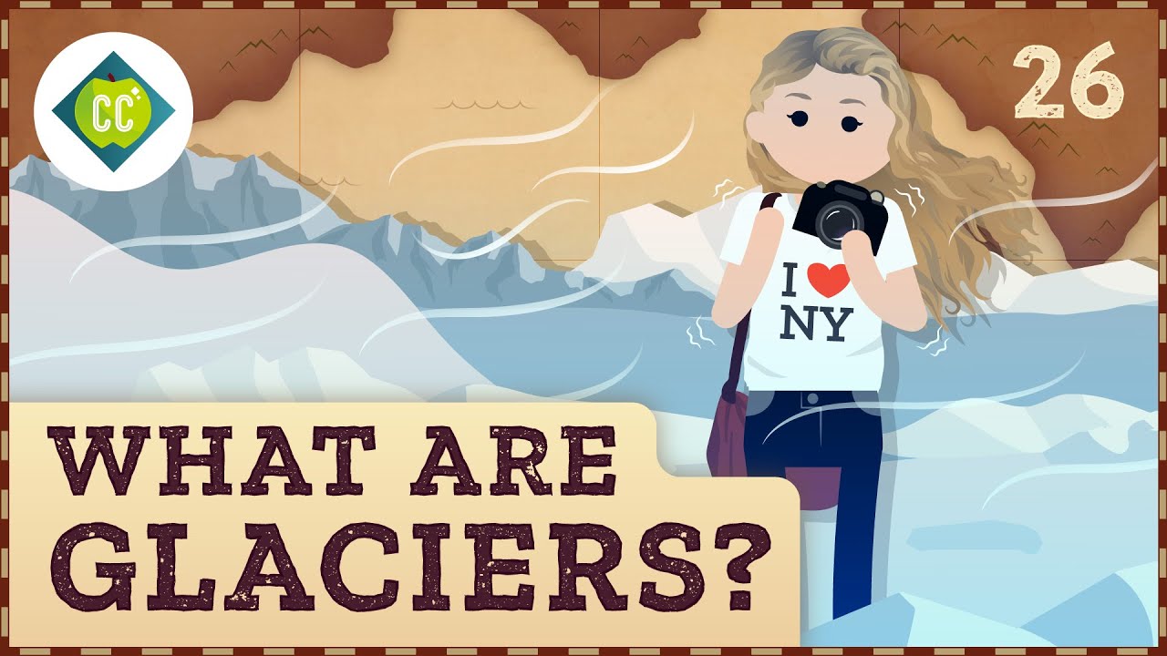 image 0 What Are Glaciers? Crash Course Geography #26