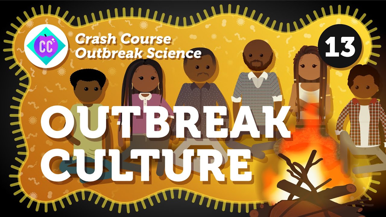 image 0 What Is Outbreak Culture? Crash Course Outbreak Science #13