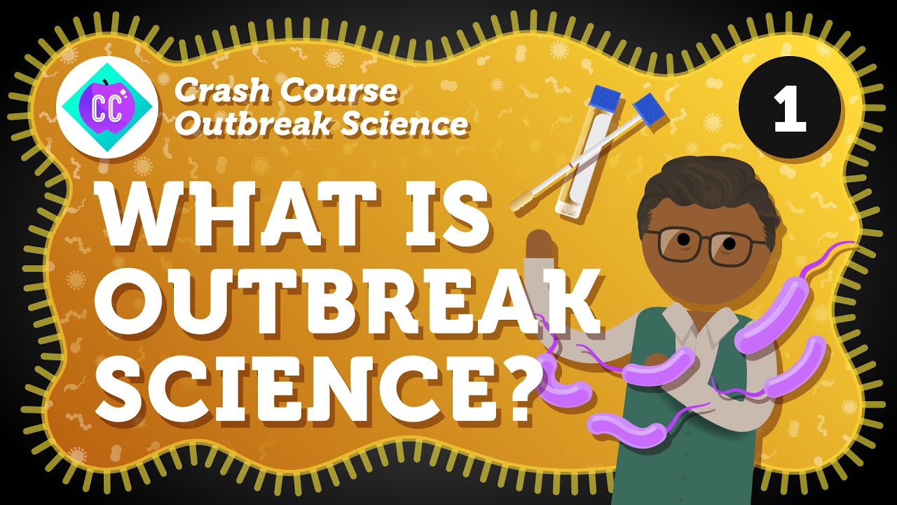 image 0 What Is Outbreak Science? Crash Course Outbreak Science #1