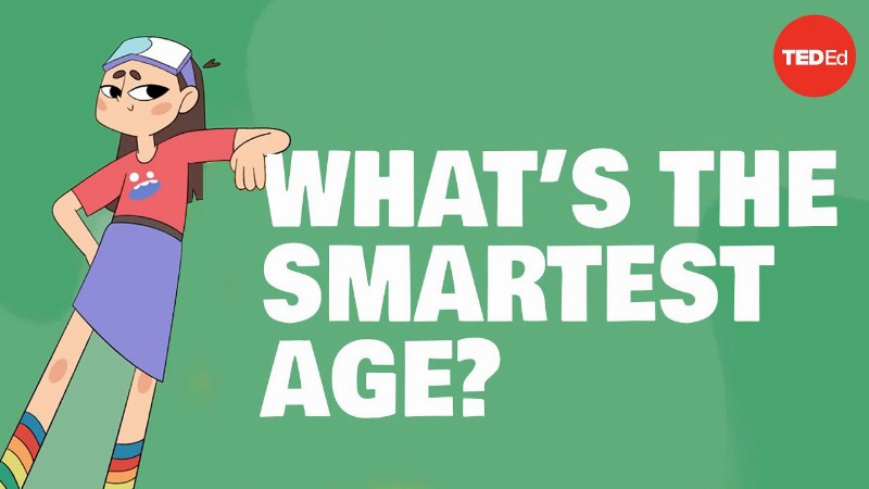 What’s The Smartest Age? - Shannon Odell